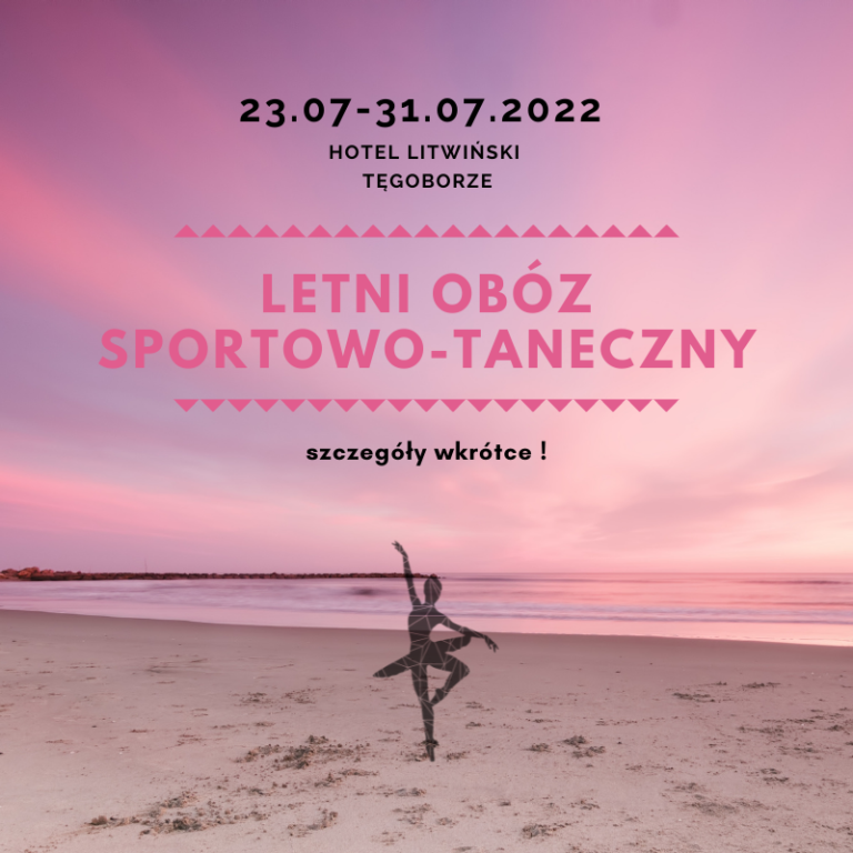 Letni obóz taneczny 2022 – ostatnie wolne miejsca!